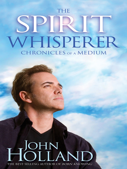 Title details for The Spirit Whisperer by John Holland - Available